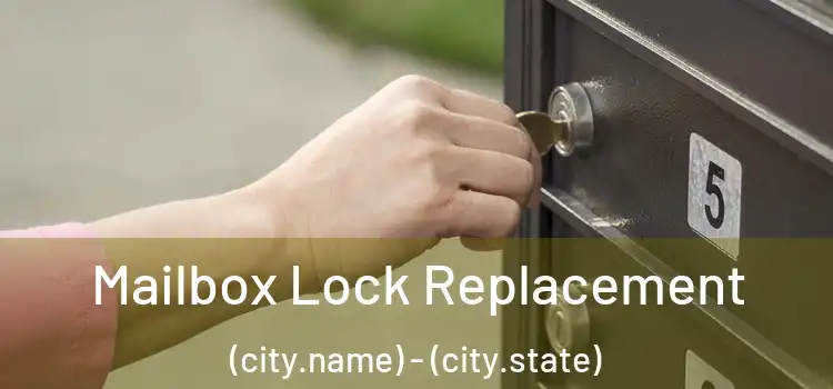 Mailbox Lock Replacement (city.name) - (city.state)